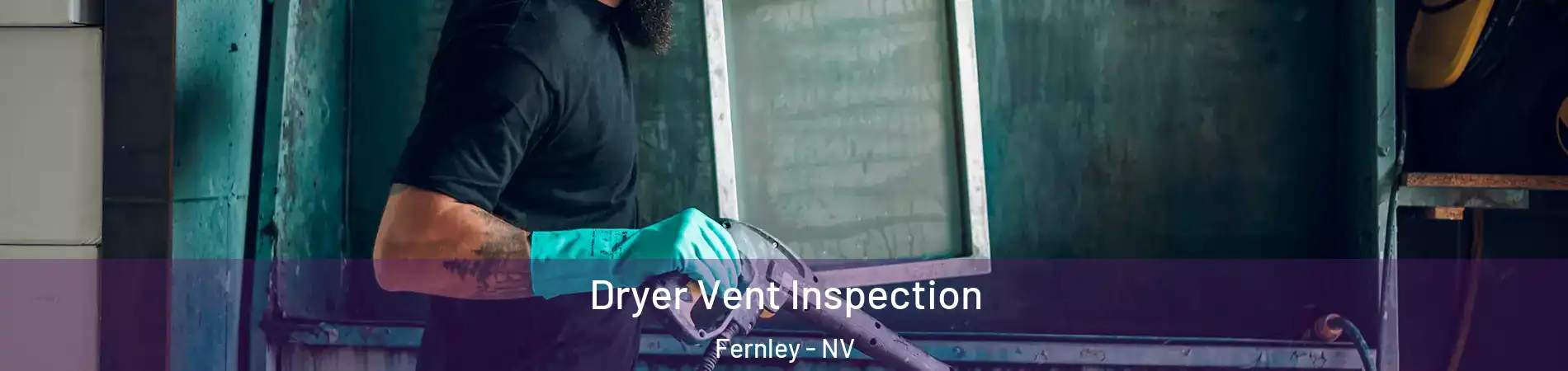  Dryer Vent Inspection Fernley - NV