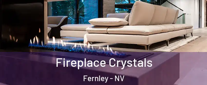  Fireplace Crystals Fernley - NV