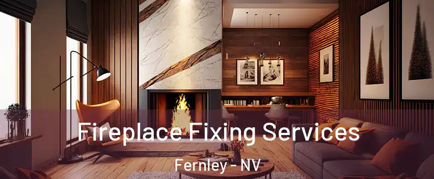  Fireplace Fixing Services Fernley - NV
