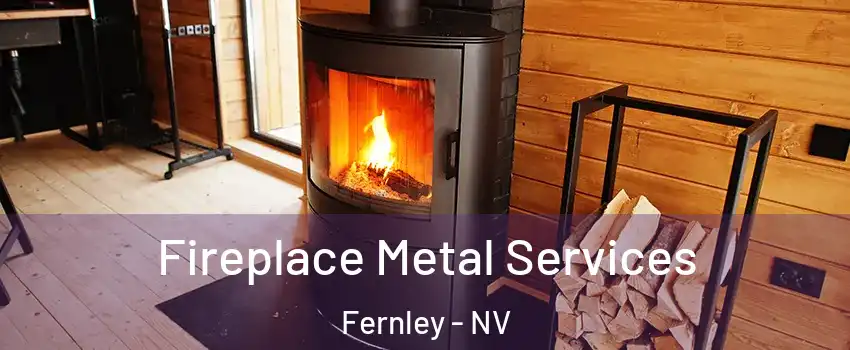  Fireplace Metal Services Fernley - NV