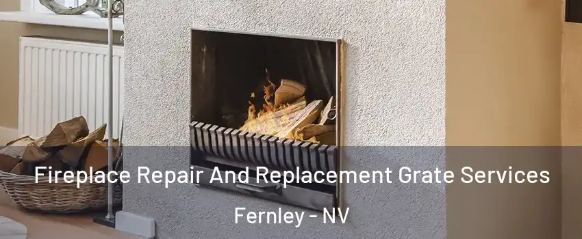  Fireplace Repair And Replacement Grate Services Fernley - NV