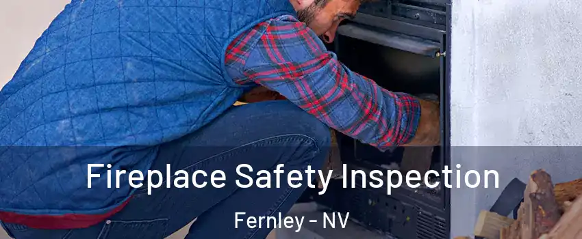  Fireplace Safety Inspection Fernley - NV