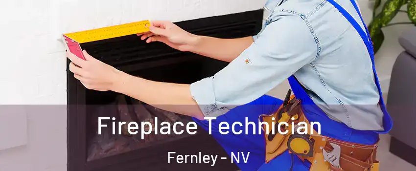  Fireplace Technician Fernley - NV