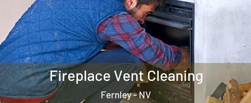  Fireplace Vent Cleaning Fernley - NV