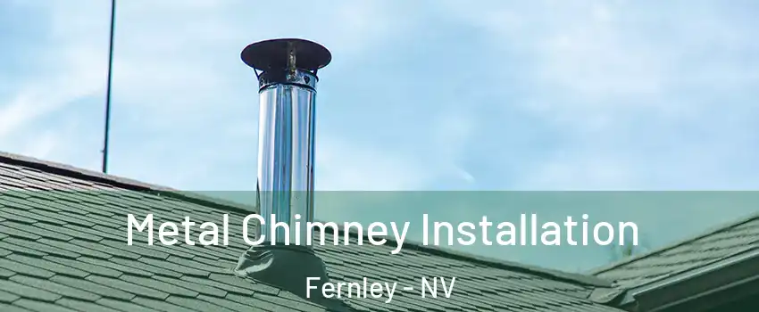  Metal Chimney Installation Fernley - NV