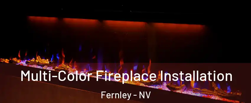  Multi-Color Fireplace Installation Fernley - NV