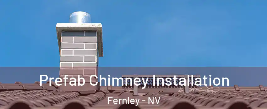  Prefab Chimney Installation Fernley - NV