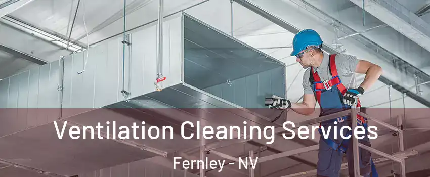  Ventilation Cleaning Services Fernley - NV